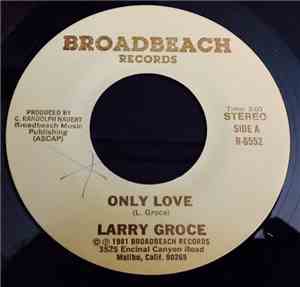 Larry Groce - Only Love