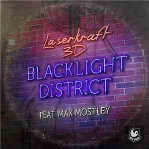 Laserkraft 3D feat. Max Mostley - Blacklight District