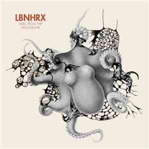 LBNHRX - Tales From The Moustache