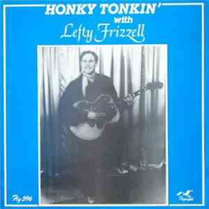 Lefty Frizzell - Honky Tonkin' With