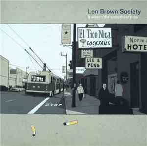 Len Brown Society - It Wasn't The Smoothest Time