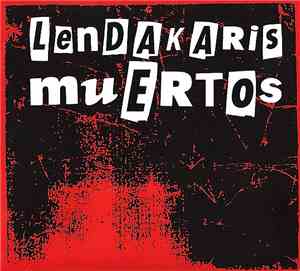 Lendakaris Muertos - Lendakaris Muertos