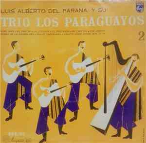 Luis Alberto Del Parana , Y Su Trio Los Paraguayos - Luis Alberto Del Paran ...