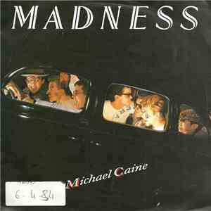 Madness - Michael Caine