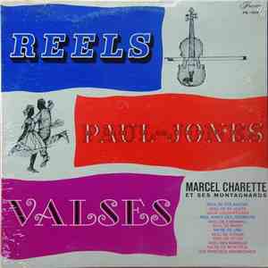 Marcel Charette Et Ses Montagnards - Reels, Paul-Jones, Valses