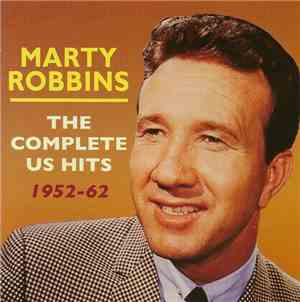 Marty Robbins - The Complete US Hits 1952 - 62