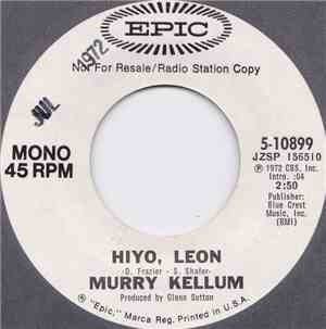 Murry Kellum - Hiyo, Leon