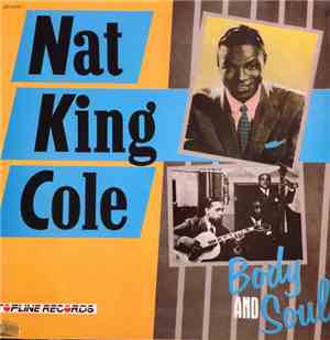 Nat King Cole - Body And Soul