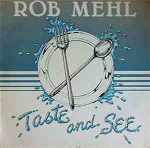 Rob Mehl - Taste And See