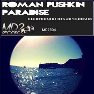 Roman Pushkin - Paradise Elektroniki Djs Remix