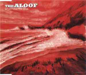 The Aloof - What I Miss The Most
