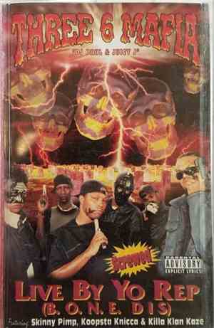 Three 6 Mafia - Live By Yo Rep (B.O.N.E. Dis)