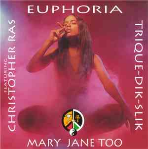 Trique-Dik-Slik - Euphoria (Mary Jane Too)