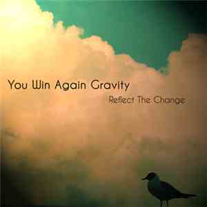 You Win Again Gravity - Refelect The Change