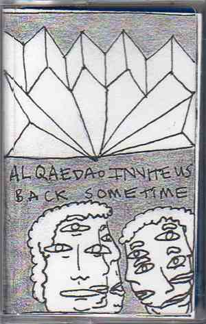 Al Qaeda - Invite Us Back Sometime