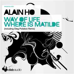Alain Ho - Way Of Life / Where Is Matilde