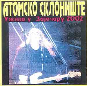 Атомско Склониште - Уживо У Зајечару 2002.