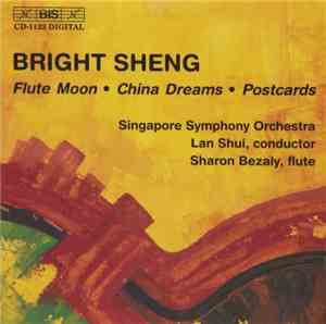 Bright Sheng, Singapore Symphony Orchestra, Lan Shui, Sharon Bezaly - Flute ...