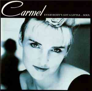 Carmel  - Everybody's Got A Little...Soul