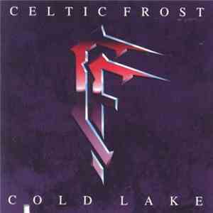 Celtic Frost - Cold Lake