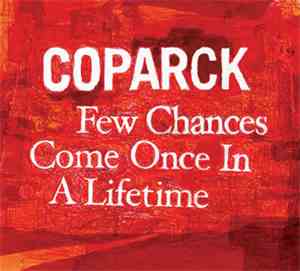 Coparck - Few Chances Come Once In A Lifetime