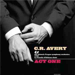 C.R. Avery - Act One