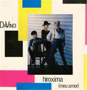 Da Vinci  - Hiroxima (Meu Amor)