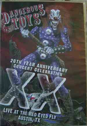Dangerous Toys - 20th Year Anniversary Concert Celebration