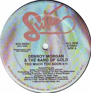 Denroy Morgan & The Band Of Gold - Too Much Too Soon