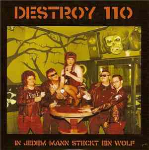 Destroy 110 - In Jedem Mann Steckt Ein Wolf