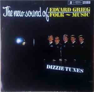 Dizzie Tunes - The New Sound Of Edward Grieg/Folk Music