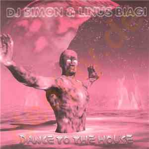 DJ Simon  & Linus Biagi - Dance To The House