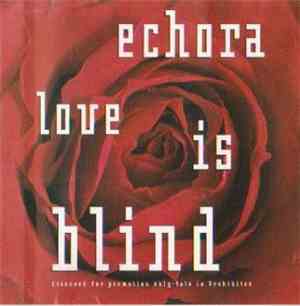 Echora - Love Is Blind