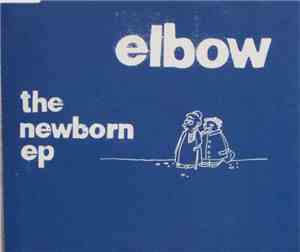 Elbow - The Newborn EP