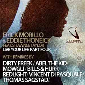 Erick Morillo & Eddie Thoneick Feat. Shawnee Taylor - Live Your Life (Part  ...