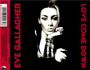 Eve Gallagher - Love Come Down