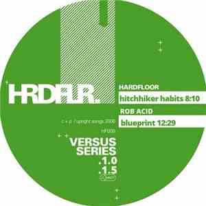 Hardfloor & Rob Acid - Versus Series 1​.​0 / 1​.​5