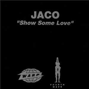 Jaco - Show Some Love