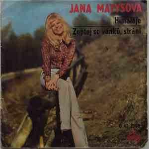 Jana Matysová - Himaláje / Zeptej Se Vánků, Strání