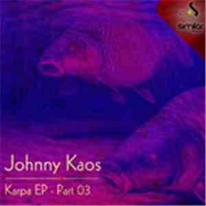 Johnny Kaos - Karpa EP - Part 03