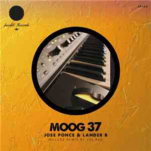 Jose Ponce & Lander B - Moog 37