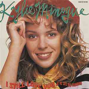 Kylie Minogue - I Still Love You (Je Ne Sais Pas Pourquoi)