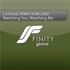 L.A.V.I feat. Penny Robillard - Watching You, Watching Me