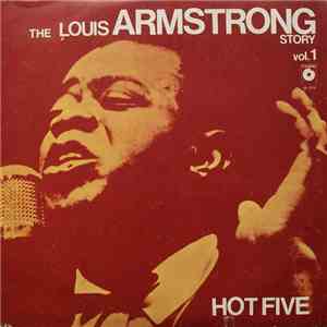 Louis Armstrong & His Hot Five - The Louis Armstrong Story Vol. 1