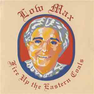 Low Max - Fire Up The Eastern Coals