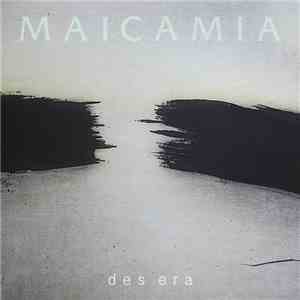 Maica Mia - Des Era