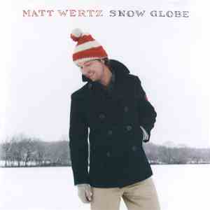 Matt Wertz - Snow Globe