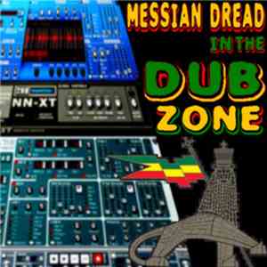 Messian Dread - Enter The Dub Zone