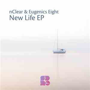 NClear & Eugenics Eight - New Life EP