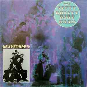 Nitty Gritty Dirt Band, The - Early Dirt 1967-1970